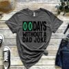Zero Days Without A Dad Joke Shirt Funny Daddy Gift for Father’s Day Tee