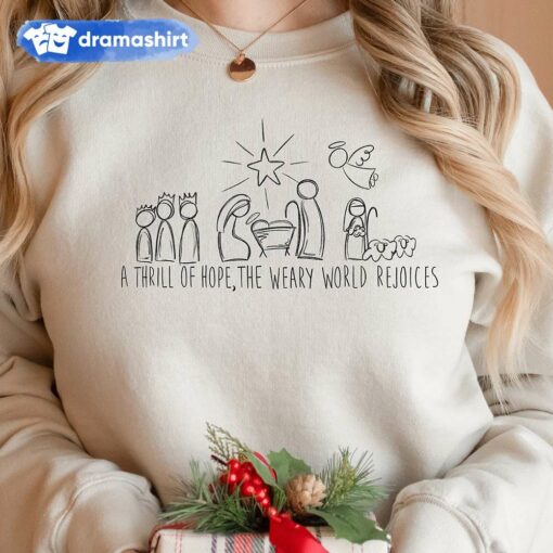 A Thrill of Hope Nativity Christian Christmas Sweatshirt