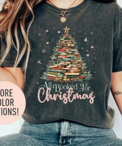 All Booked For Christmas Tree Sweatshirt Unique Christmas Gift for Librarians All Booked For Christmas Tree Sweatshirt Unique Christmas Gift for Librarians