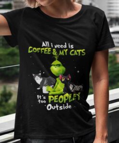 All I Need Is Coffee And Cats Christmas T-shirt The Grinch All I Need Is Coffee And Cats Christmas T-shirt The Grinch