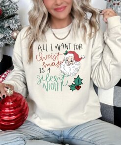 All I Want For Christmas Is A Silent Night Movie Sweater Funny Sweatshirt