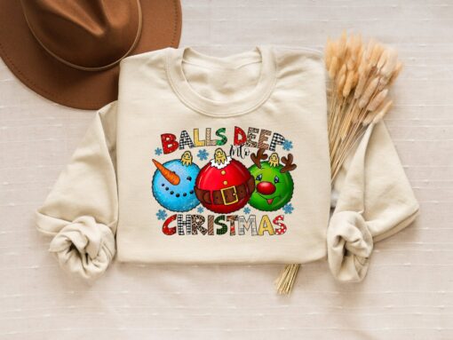 Balls Deep Into Christmas Sweatshirt Humor Unique Xmas Gift