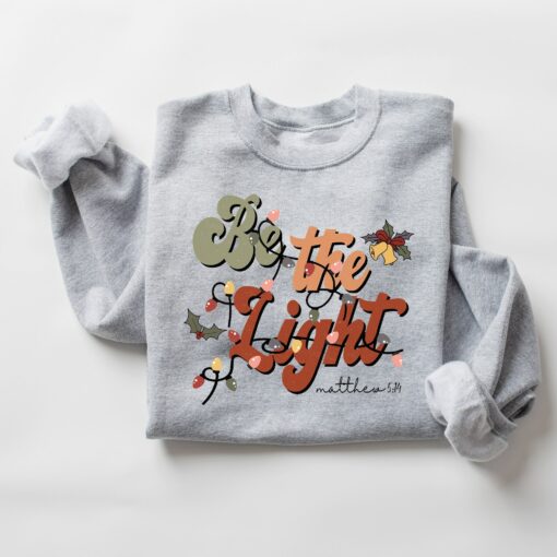 Be The Light Christmas Matthew 514 Sweatshirt