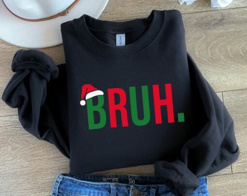 Bruh Cool Meme Trendy Sarcastic Christmas Sweatshirt Lovely Unique Xmas Gifts For Him Her Mom Dad Bro Sis Teenager Teen