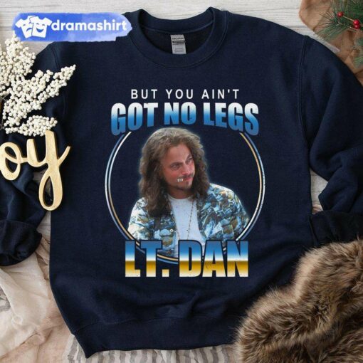 But You Ain’t Got No Legs Lt Dan Christmas Sweatshirt Forrest Gump