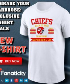 Chiefs Back to Back Champions Super Bowl LIX 2025 shirt Chiefs Back to Back Champions Super Bowl LIX 2025 shirt