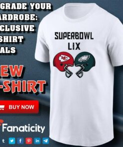 Chiefs vs Eagles 2025 Super Bowl LIX helmet shirt Chiefs vs Eagles 2025 Super Bowl LIX helmet shirt