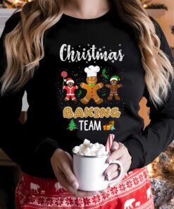 Christmas Baking Team Cute Gingerbread Cookie Sweatshirt Lovely Unique Xmas Gift For Chef