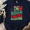 Christmas ICU When You’re Sleeping Nursing Xmas Gift