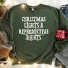 Christmas Lights And Reproductive Rights Sweatshirt Trendy Unique Xmas Gift