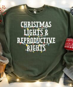 Christmas Lights And Reproductive Rights Sweatshirt Trendy Unique Xmas Gift