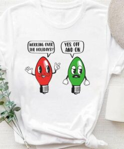 Christmas Lights Working Over The Holidays T-Shirt