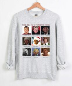 Christmas Movie Characters These Are A Few Of My Favorite Things Sweatshirt Lovely Unique Xmas Gift