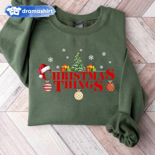 Christmas Things Sweatshirt