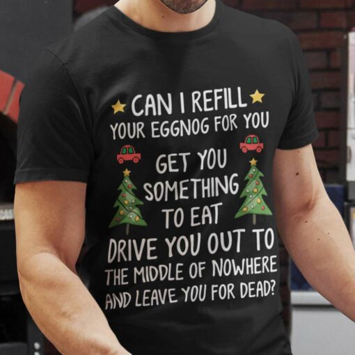 Christmas Tree Can I Refill Your Eggnog For You T-shirt