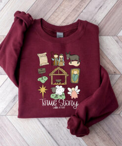 Christmas True Story Cute Picture About Jesus’s Nativity Sweatshirt Lovely Unique Xmas Gift
