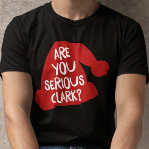 Clark Griswold Are You Serious Clark Movie Lover Halloween T-shirt