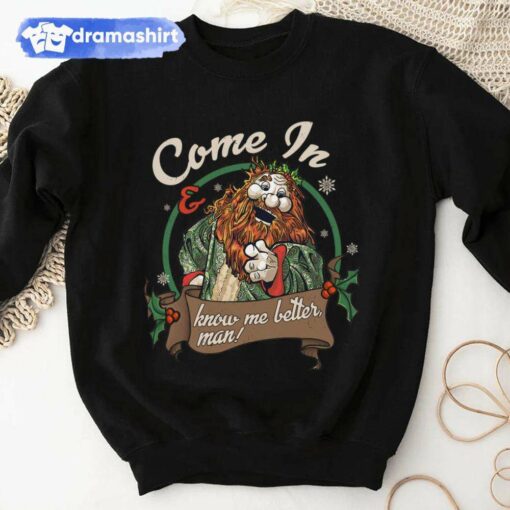 Come In Know Me Better Man Sweatshirt The Muppet Christmas Carol