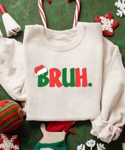 Cool Meme Trendy Bruh Christmas Sweatshirt Gifts For Him Her Mom Dad Bro Sis Teenager Teen Lovely Unique Xmas Gift