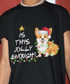 Corgi Is This Jolly Enough Light Christmas T-shirt