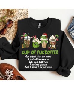Cup Of Fuckoffee Funny Grinchmas Face Sweatshirt Lovely Unique Xmas Gift