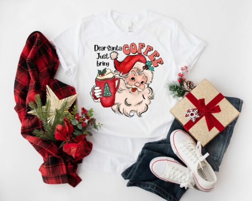 Cute Dear Santa Just Bring Coffee Christmas Sweatshirt