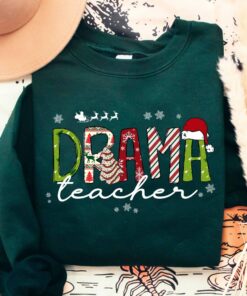 Cute DramaTeacher Christmas Sweatshirt Unique Xmas Gift