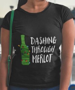 Dashing Through Merlot A Great Christmas Wine T-shirt