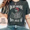 Dead Inside But Jolly AF Sweatshirt Funny Unique Christmas Gift