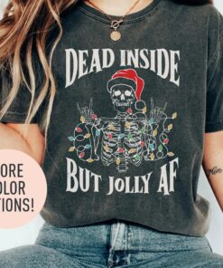 Dead Inside But Jolly AF Sweatshirt Funny Unique Christmas Gift