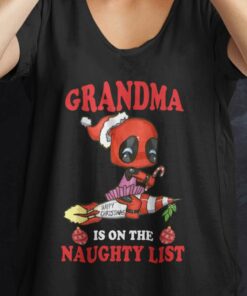 Deadpool Grandma Grandma Is On Naughty List Christmas Shirt