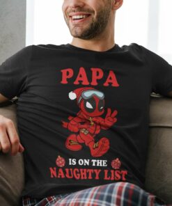 Deadpool Papa Papa Is On Naughty List Christmas Shirt