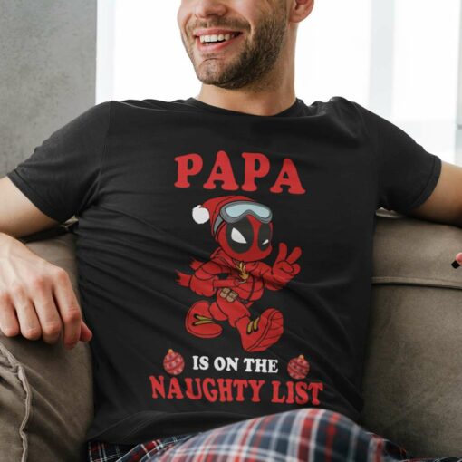 Deadpool Papa Papa Is On Naughty List Christmas Shirt