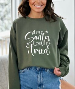 Dear Santa I Really Tried Unisex Sweatshirt Trendy Unique Christmas Gift