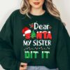 Dear Santa My Sister Did It Pine Tree Funny Sweatshirt Lovely Unique Xmas Gift For Family