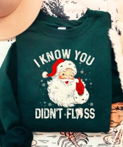 Dental Christmas I Know You Didn’t Floss Sweatshirt