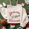 Dental Christmas I See You When You’re Flossing Sweatshirt Lovely Unique Xmas Gift