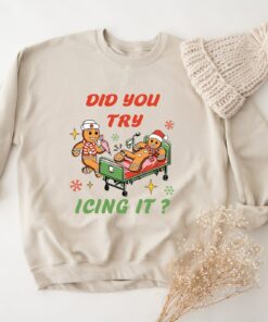Did You Try Icing It Nurse Christmas Sweatshirt