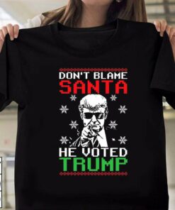 Don’t Blame Santa He Voted Trump Ugly Sweater Christmas T-Shirt