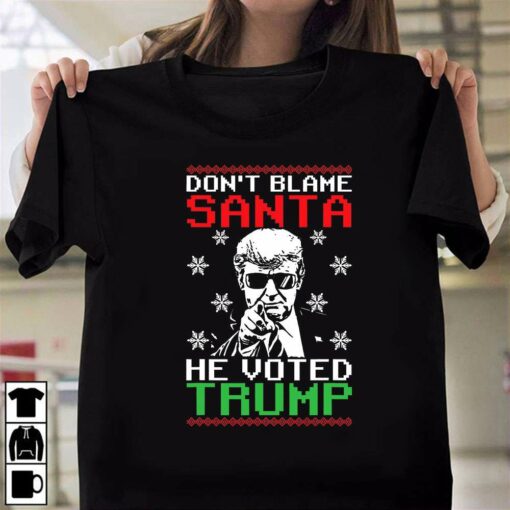 Don’t Blame Santa He Voted Trump Ugly Sweater Christmas T-Shirt