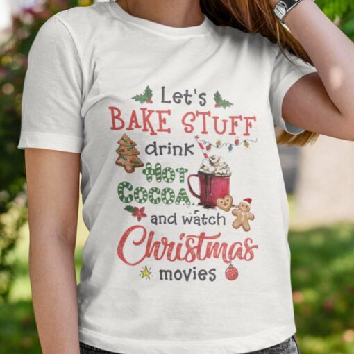 Drinking Christmas Let’S Bake Stuff Drink Hot Cocoa Christmas T-shirt