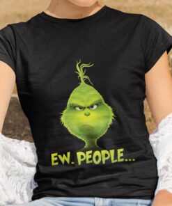 Ew People Christmas T-shirt The Grinch