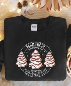 Farm Fresh Christmas Tree Cakes Shirt Funny Christmas Sweatshirt