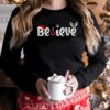 Funny Cute Christmas Believe Tree Sweatshirt Lovely Unique Xmas Gift