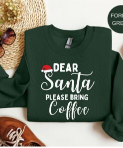 Funny Dear Santa Please Bring Coffee Winter Holiday Christmas Sweatshirt Lovely Unique Xmas Gift