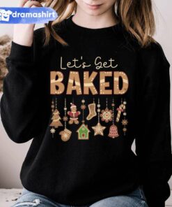 Gingerbread Let’s Get Baked Christmas Sweatshirt