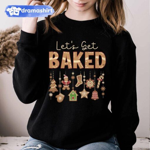 Gingerbread Let’s Get Baked Christmas Sweatshirt