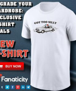 Got Too Silly Police Car Goose shirt Got Too Silly Police Car Goose shirt