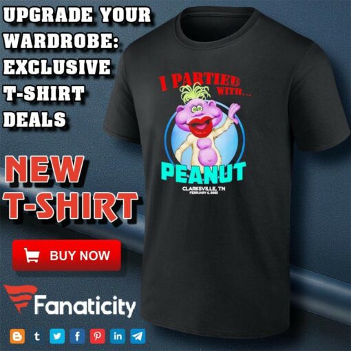 I partied with Peanut Clarksville TN 2025 shirt