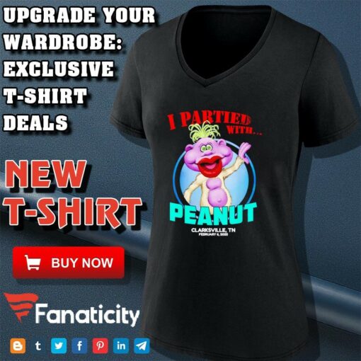 I partied with Peanut Clarksville TN 2025 shirt